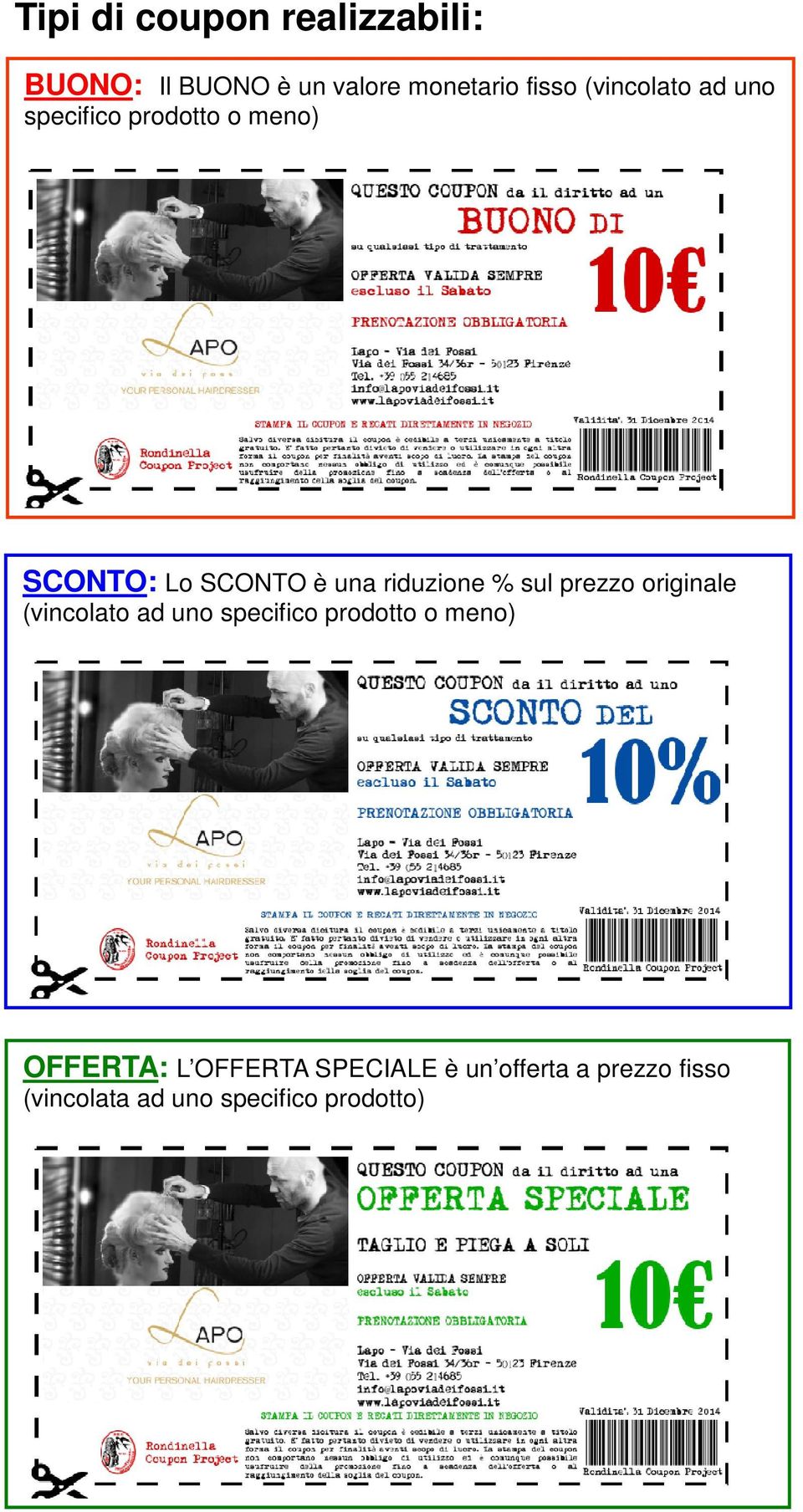 % sul prezzo originale (vincolato ad uno specifico prodotto o meno) OFFERTA: L