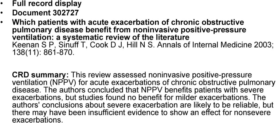 CRD summary: This review assessed noninvasive positive-pressure ventilation (NPPV) for acute exacerbations of chronic obstructive pulmonary disease.