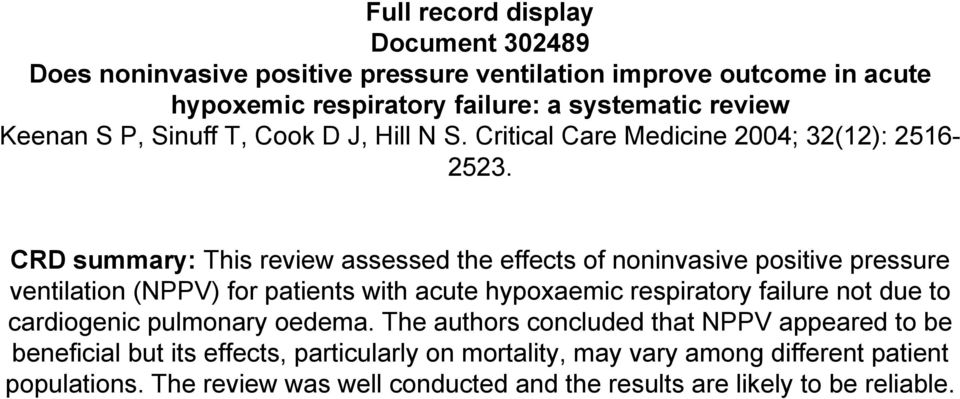 CRD summary: This review assessed the effects of noninvasive positive pressure ventilation (NPPV) for patients with acute hypoxaemic respiratory failure not due to