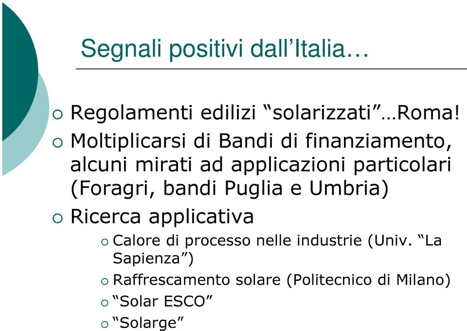 particolari (Foragri, bandi Puglia e Umbria) Ricerca applicativa Calore di