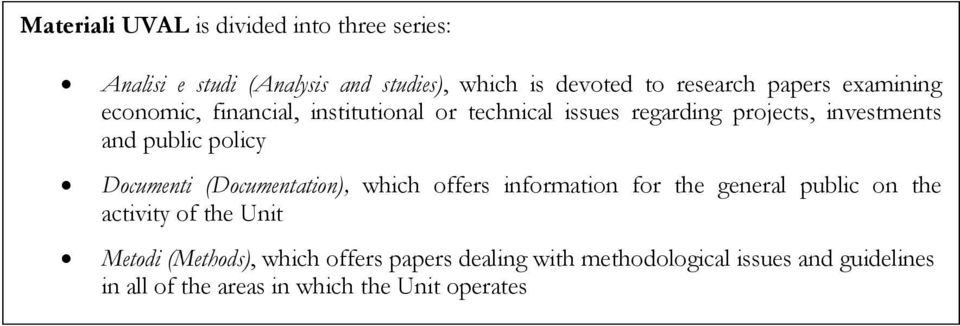 policy Documenti (Documentation), which offers information for the general public on the activity of the Unit Metodi