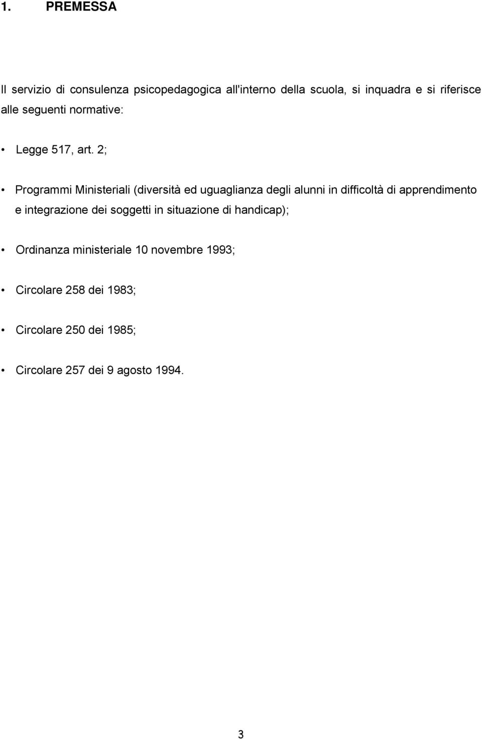 2; Programmi Ministeriali (diversità ed uguaglianza degli alunni in difficoltà di apprendimento e