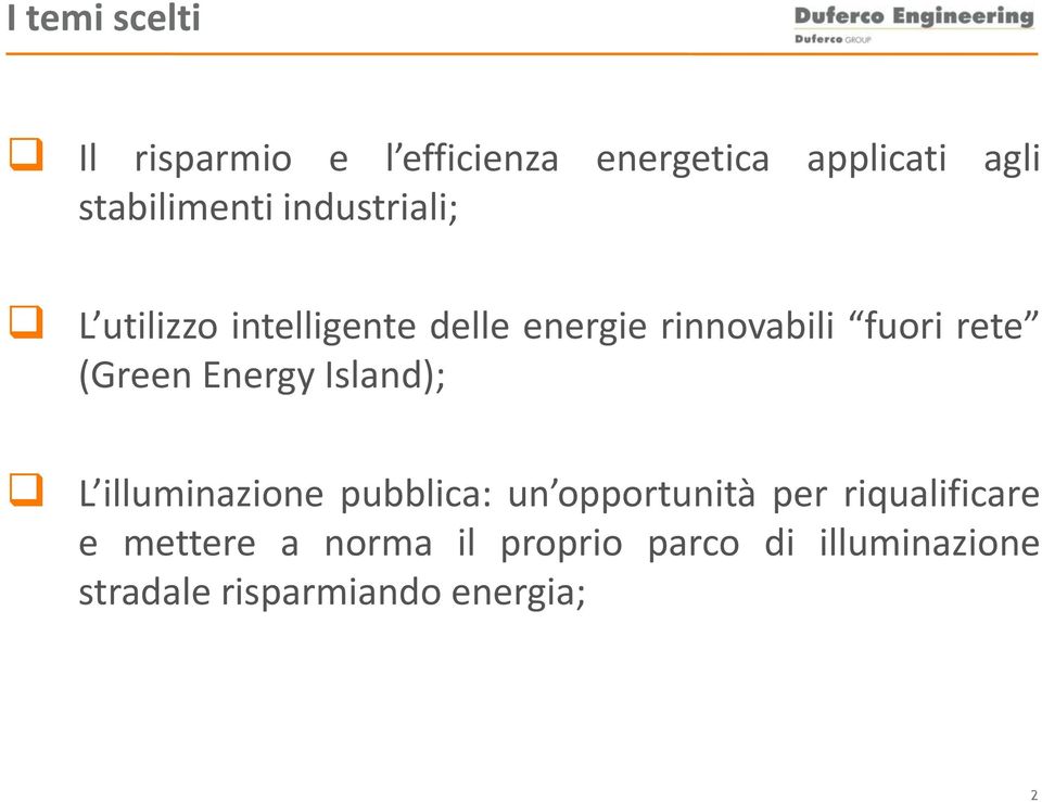 Energy Island); L illuminazione pubblica: un opportunità per riqualificare e