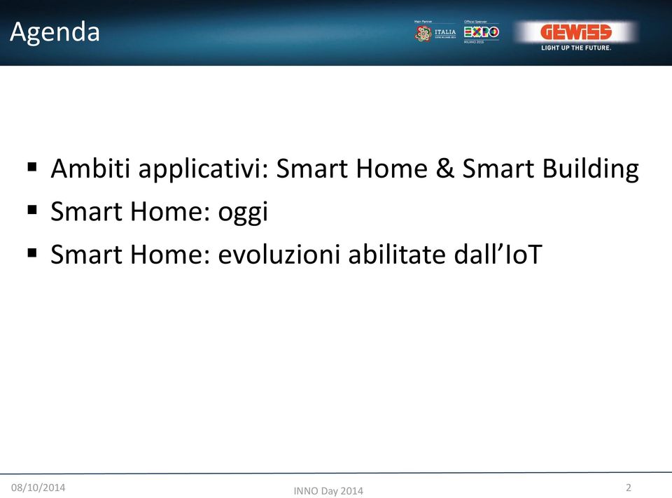 Smart Home: oggi Smart Home: