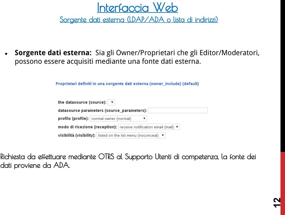 essere acquisiti mediante una fonte dati esterna.