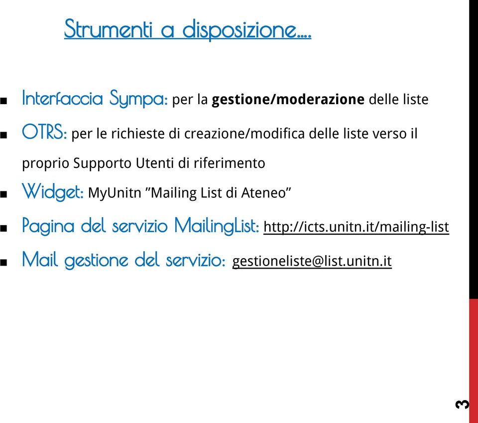 creazione/modifica delle liste verso il proprio Supporto Utenti di riferimento Widget: