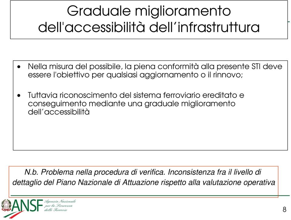 ferroviario ereditato e conseguimento mediante una graduale miglioramento dell accessibi