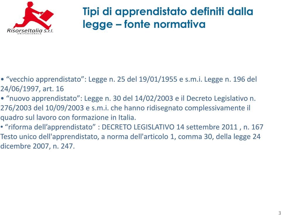 riforma dell apprendistato : DECRETO LEGISLATIVO 14 settembre 2011, n.