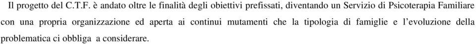 Servizio di Psicoterapia Familiare con una propria organizzazione ed