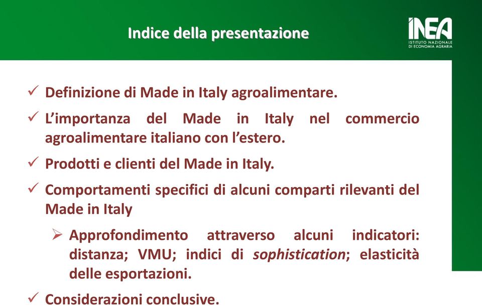 Prodotti e clienti del Made in Italy.