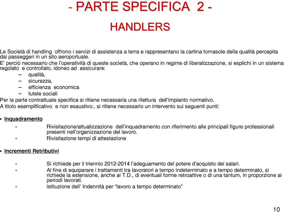 efficienza economica tutele sociali Per la parte contrattuale specifica si ritiene necessaria una rilettura dell impianto normativo.