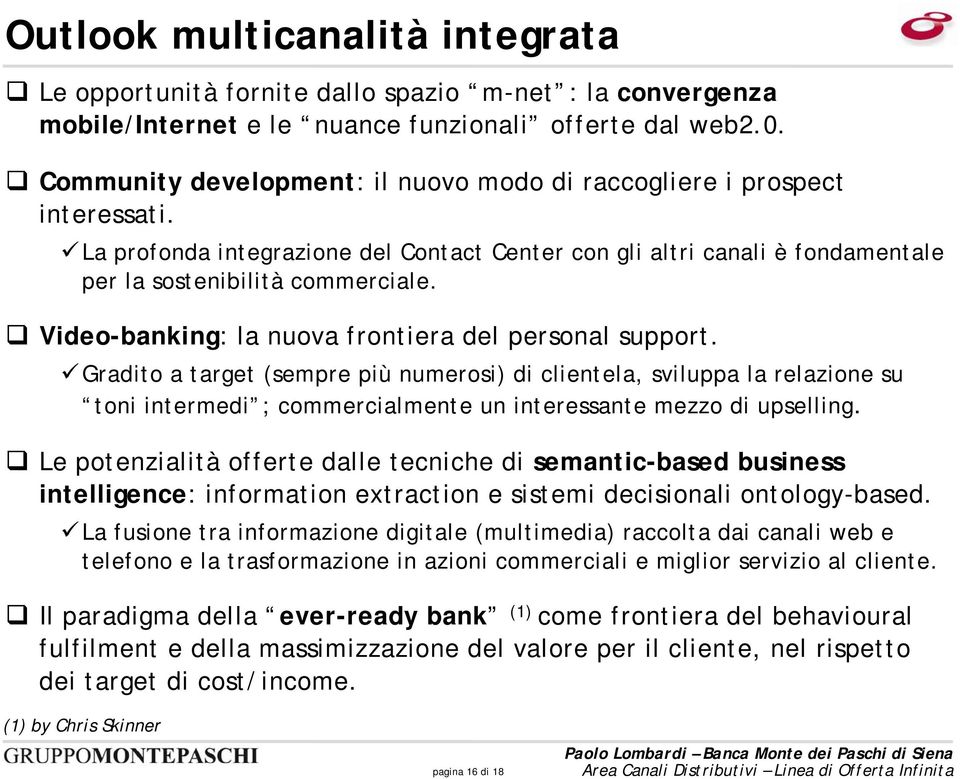 Video-banking: la nuova frontiera del personal support.