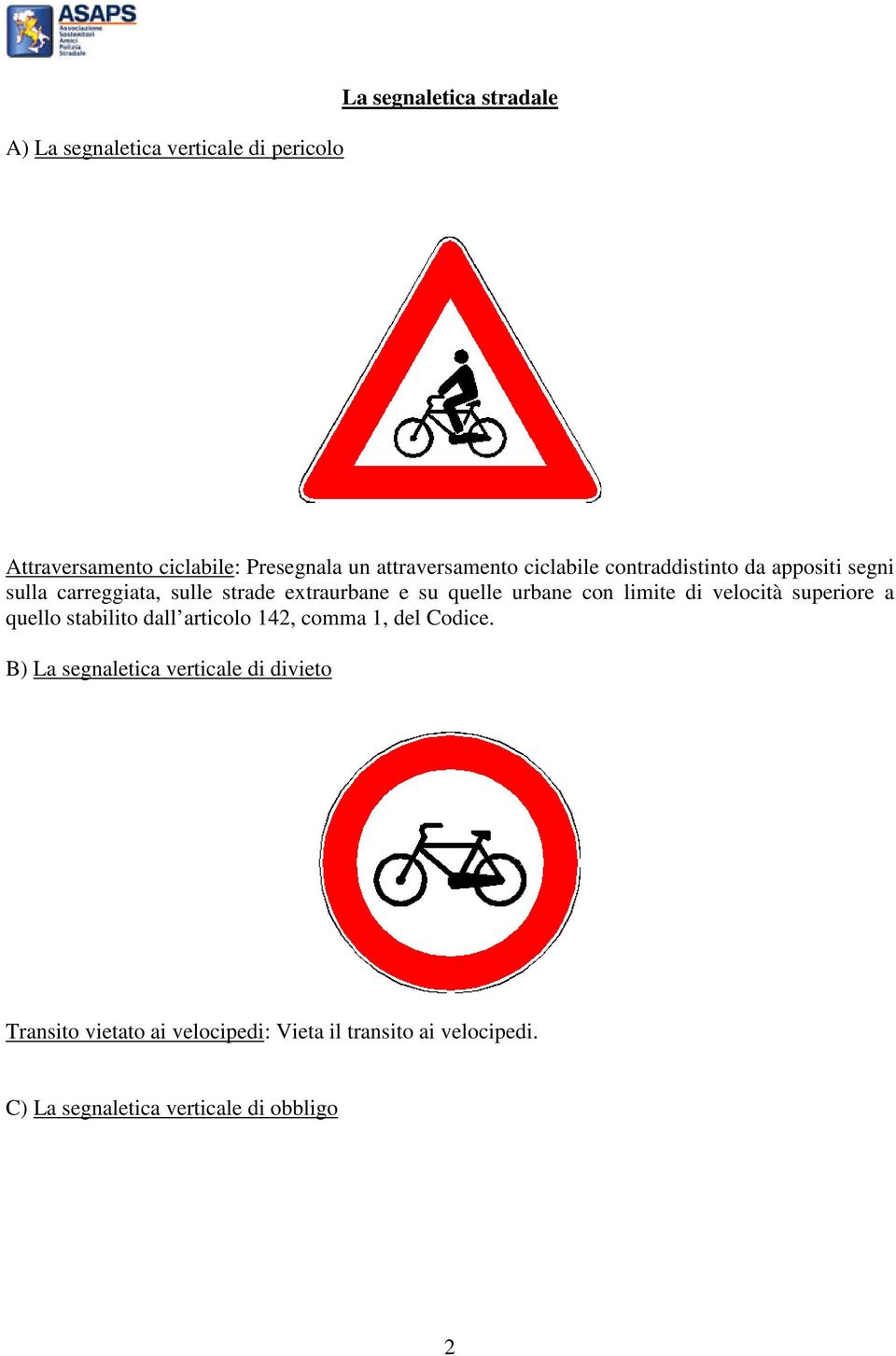 urbane con limite di velocità superiore a quello stabilito dall articolo 142, comma 1, del Codice.