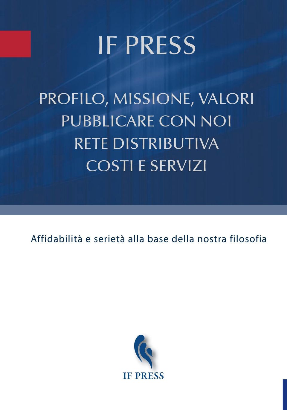 costi E SERvIzI Affidabilità e serietà