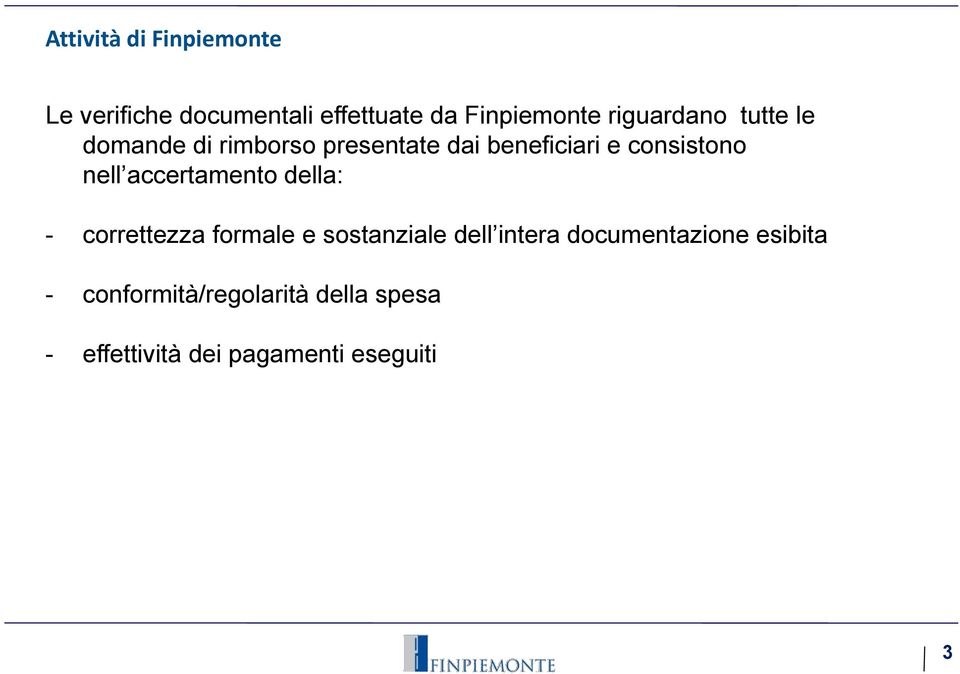 nell accertamento della: - correttezza formale e sostanziale dell intera