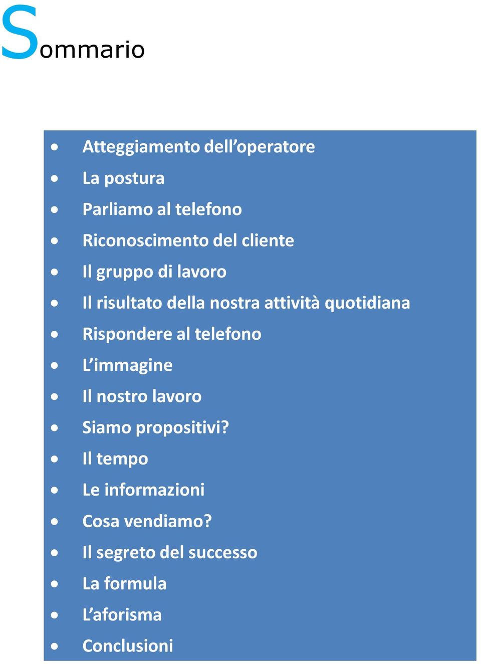 quotidiana Rispondere al telefono L immagine Il nostro lavoro Siamo propositivi?