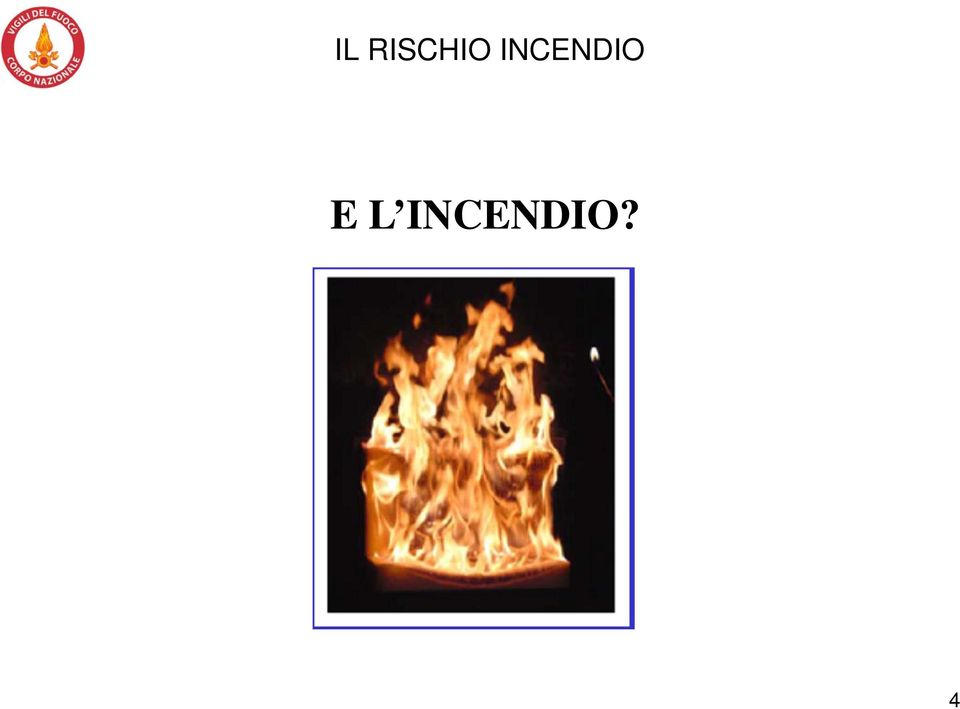 INCENDIO