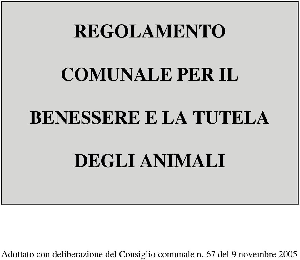 ANIMALI Adottato con deliberazione