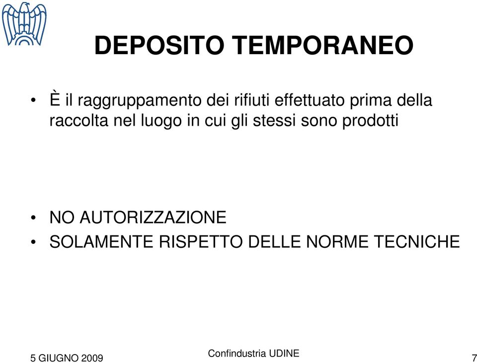 luogo in cui gli stessi sono prodotti NO