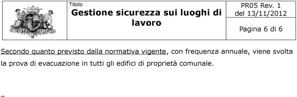 annuale, viene svolta la prova di