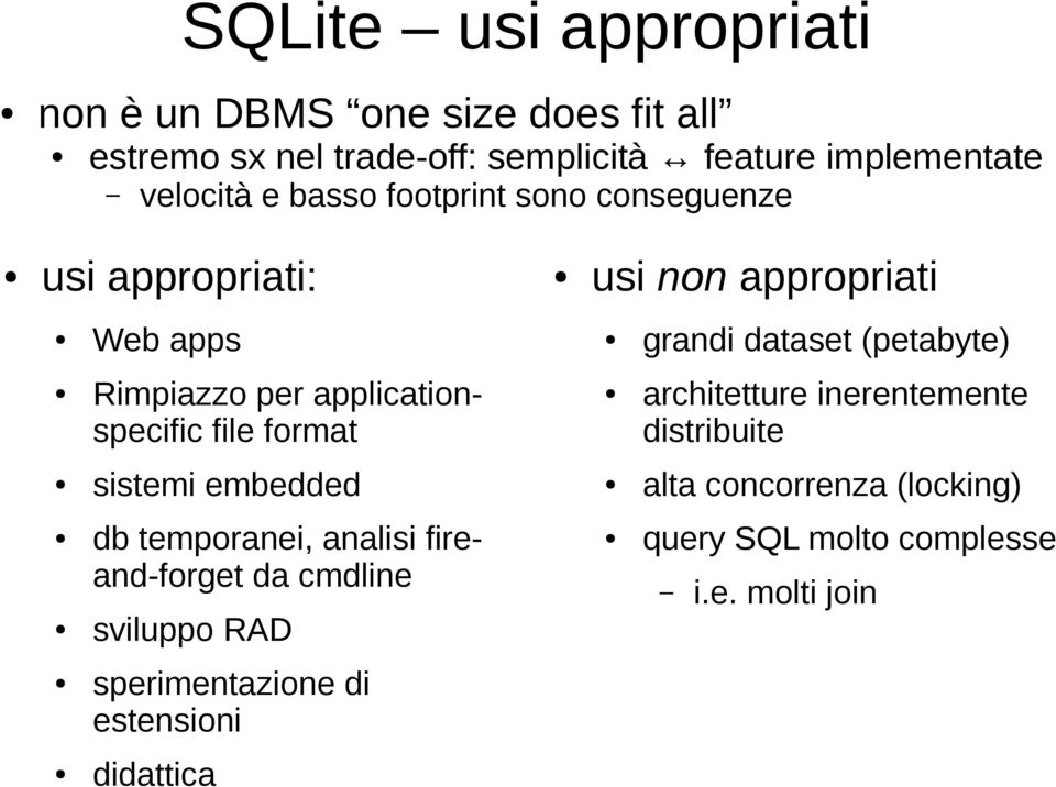 applicationspecific file format architetture inerentemente distribuite sistemi embedded alta concorrenza (locking) db