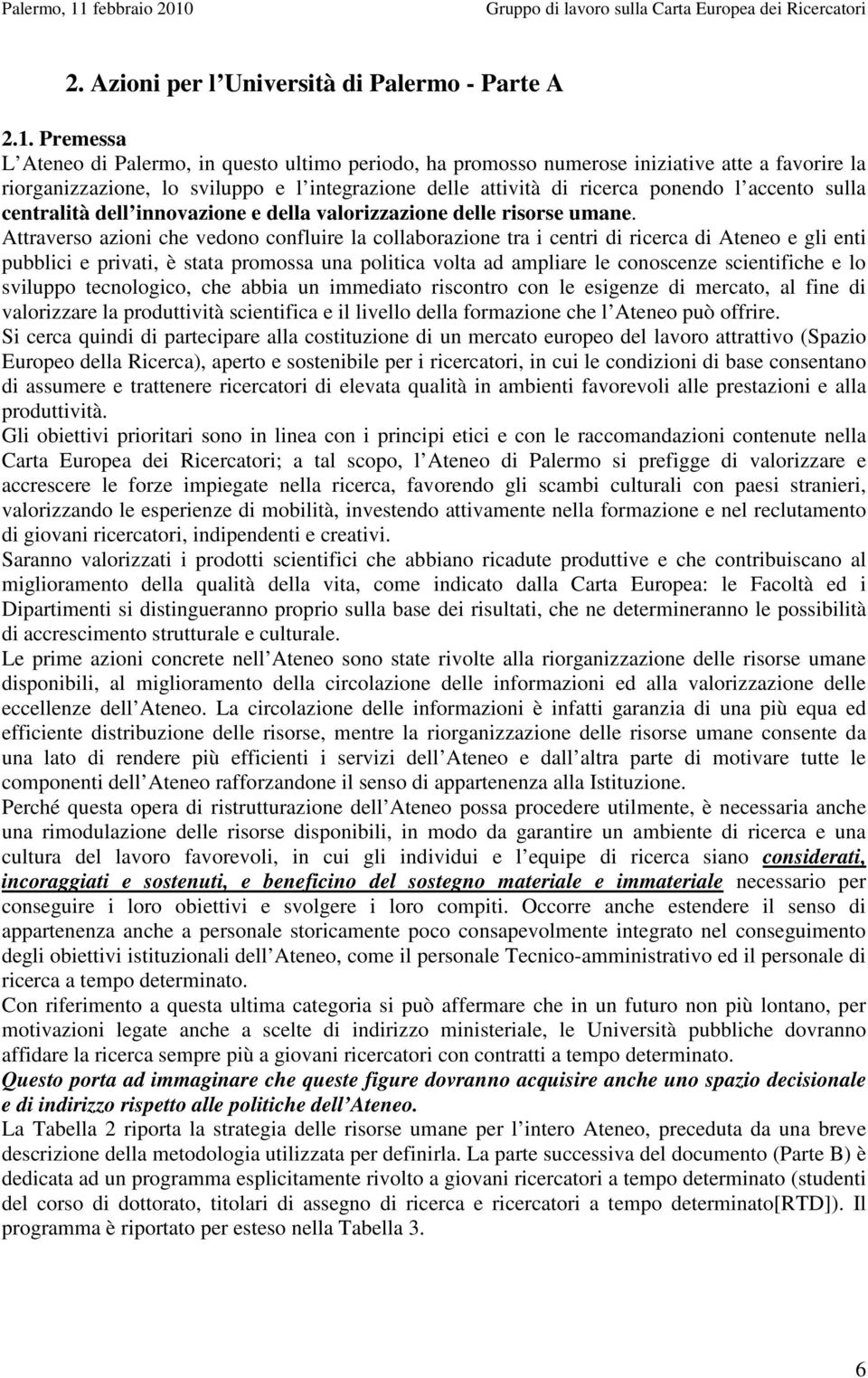 Gruppo di lavoro sulla Carta Europea dei Ricercatori 2. Azioni per l Università di Palermo - Parte A 2.1.