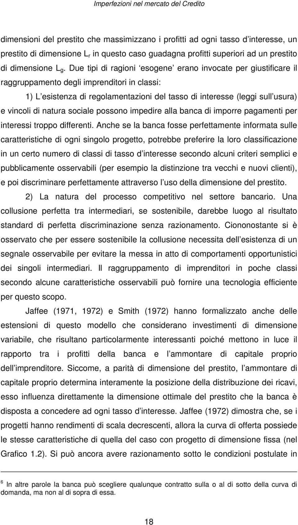 natura sociale possono impedire alla banca di imporre pagamenti per interessi troppo differenti.