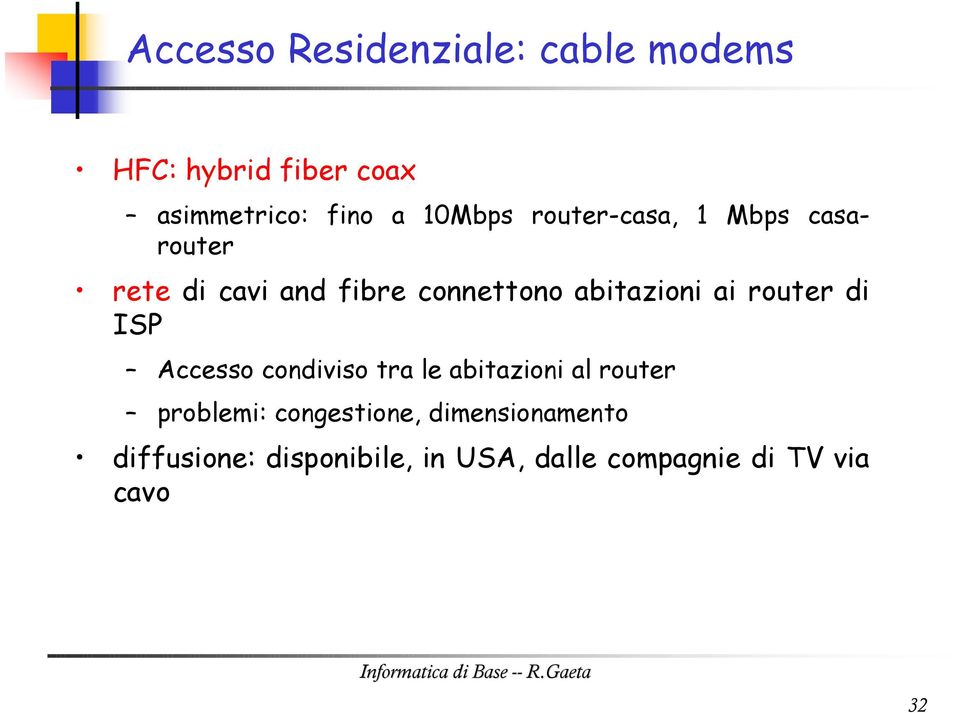 ai router di ISP Accesso condiviso tra le abitazioni al router problemi: