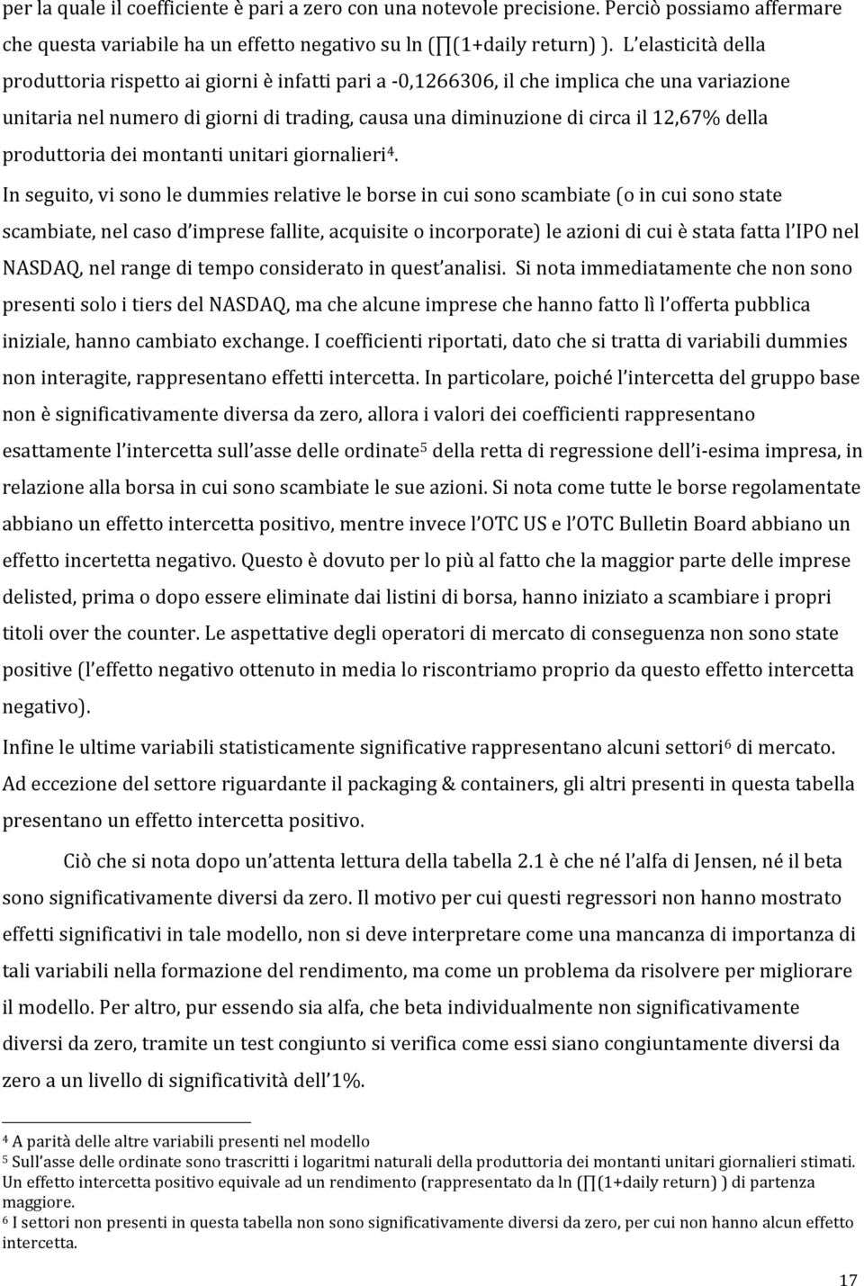 della produttoria dei montanti unitari giornalieri 4.