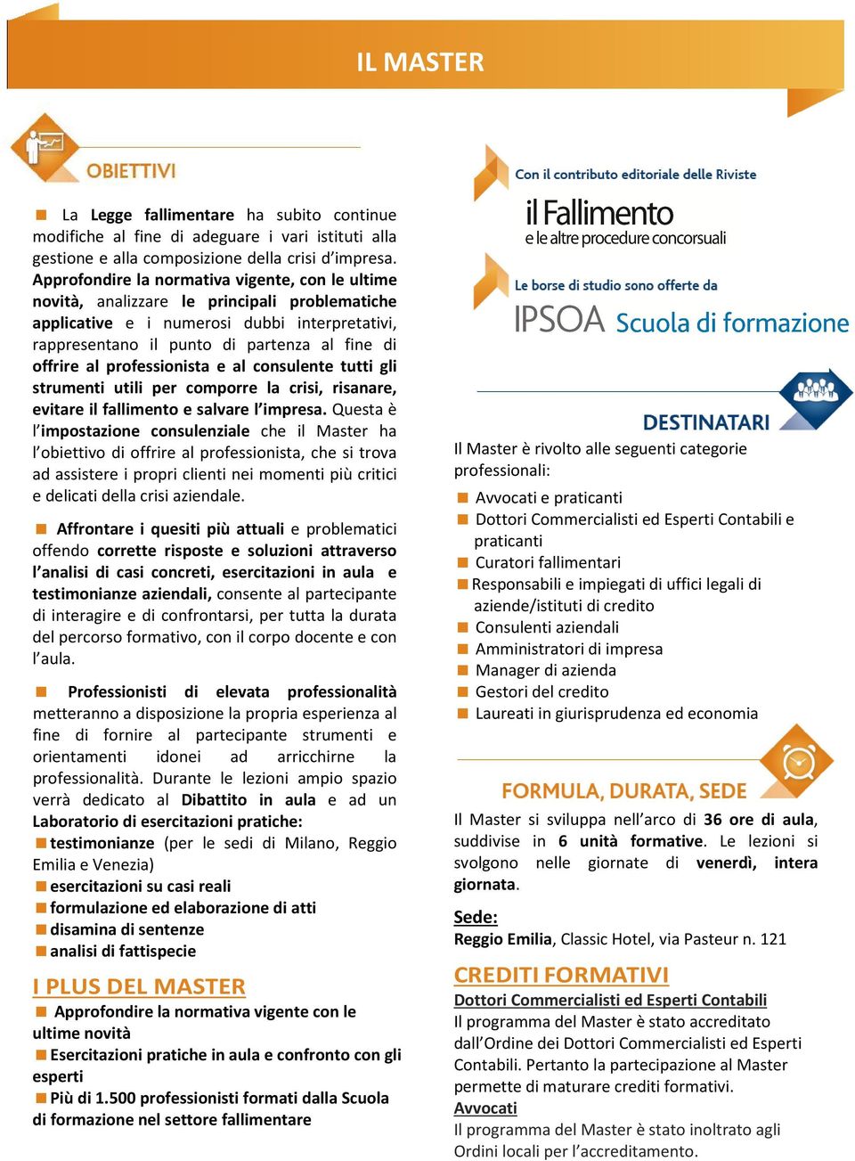 professionista e al consulente tutti gli strumenti utili per comporre la crisi, risanare, evitare il fallimento e salvare l impresa.