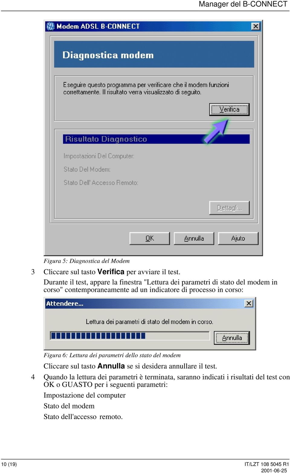 Figura 6: Lettura dei parametri dello stato del modem Cliccare sul tasto Annulla se si desidera annullare il test.