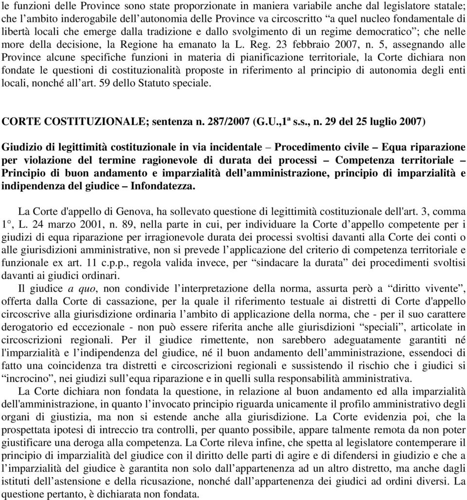 5, assegnando alle Province alcune specifiche funzioni in materia di pianificazione territoriale, la Corte dichiara non fondate le questioni di costituzionalità proposte in riferimento al principio