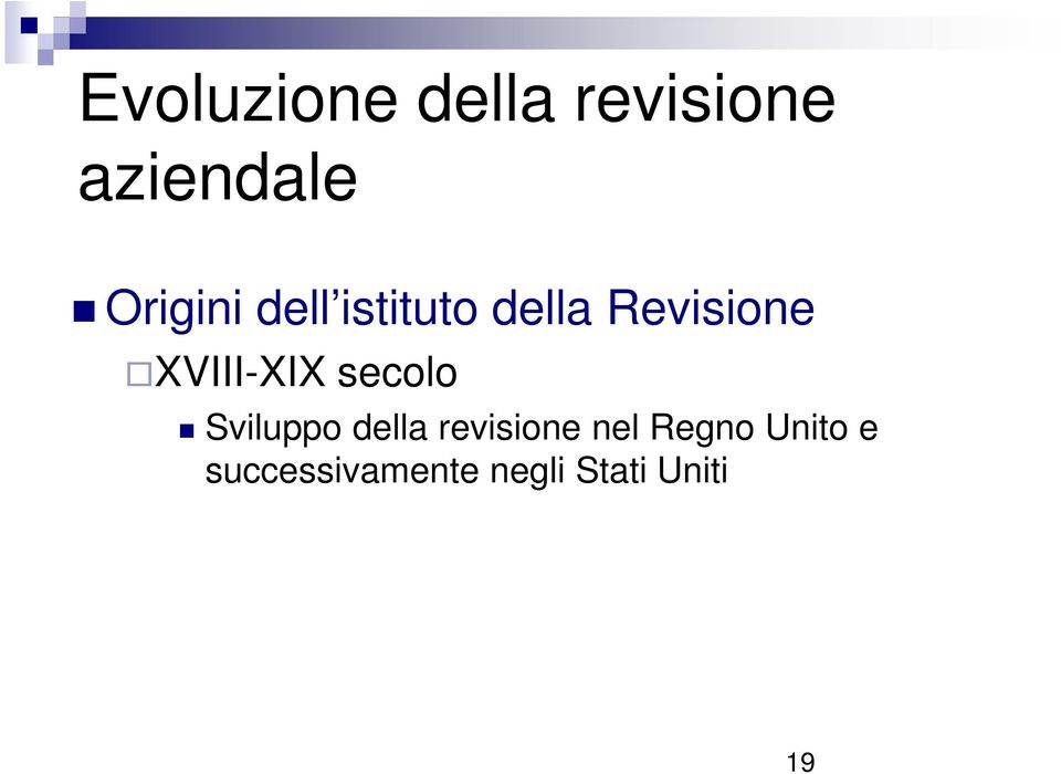 XVIII-XIX secolo Sviluppo della revisione