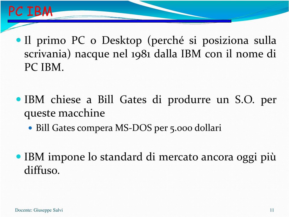 IBM chiese a Bill Gates di produrre un S.O.