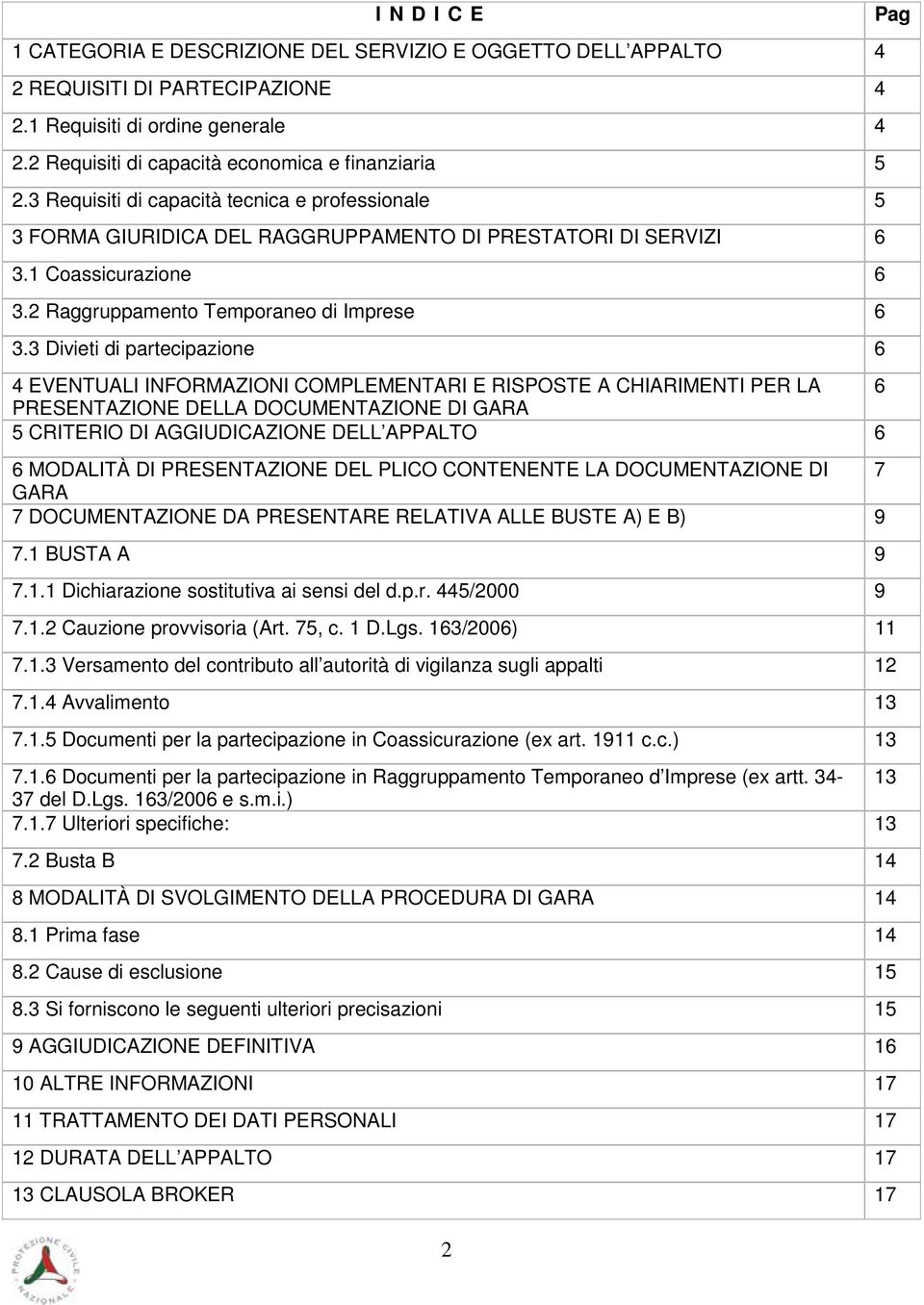 2 Raggruppamento Temporaneo di Imprese 6 3.