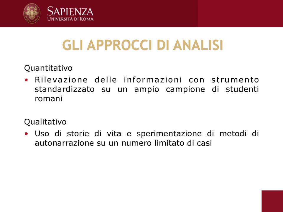 campione di studenti romani Qualitativo Uso di storie di vita