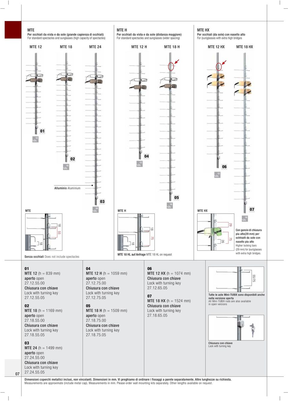 06 Alluminio Aluminium 03 05 MTE MTE H MTE HX 07 29 18 55 18 Senza occhiali Does not include spectacles 18 75 18 MTE 18 HL auf Anfrage MTE 18 HL on request 26 75 Con gancio di chiusura piu alto(29