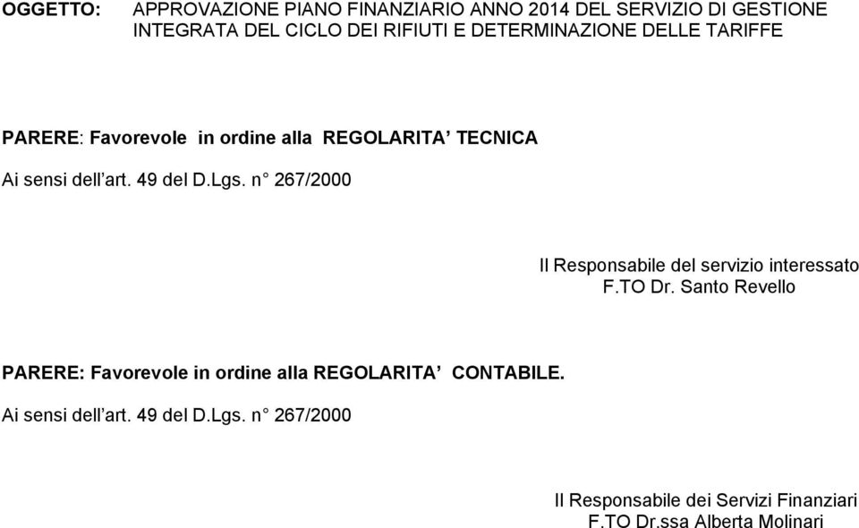 n 267/2000 Il Responsabile del servizio interessato F.TO Dr.