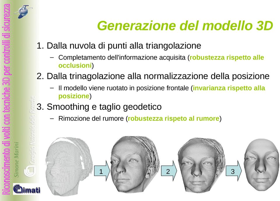 rispetto alle occlusioni) 2.