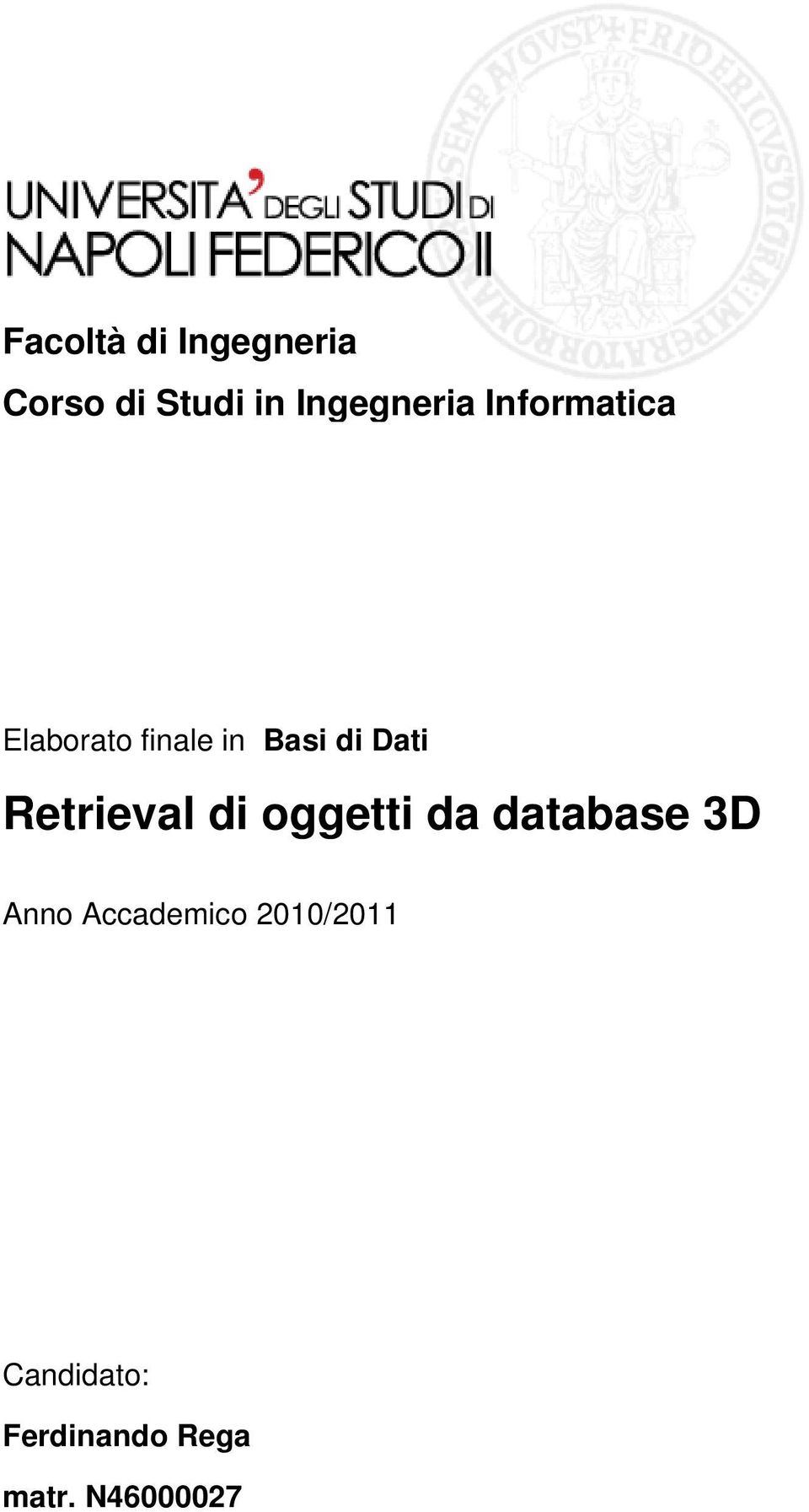 di Dati Retrieval di oggetti da database 3D Anno