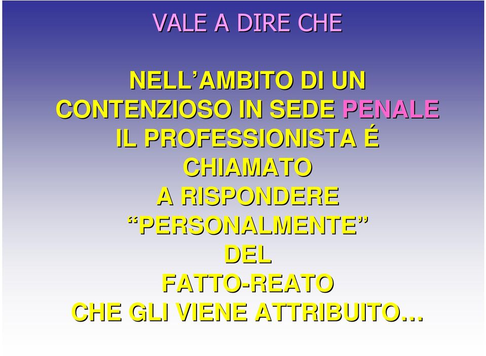 PROFESSIONISTA É CHIAMATO A RISPONDERE