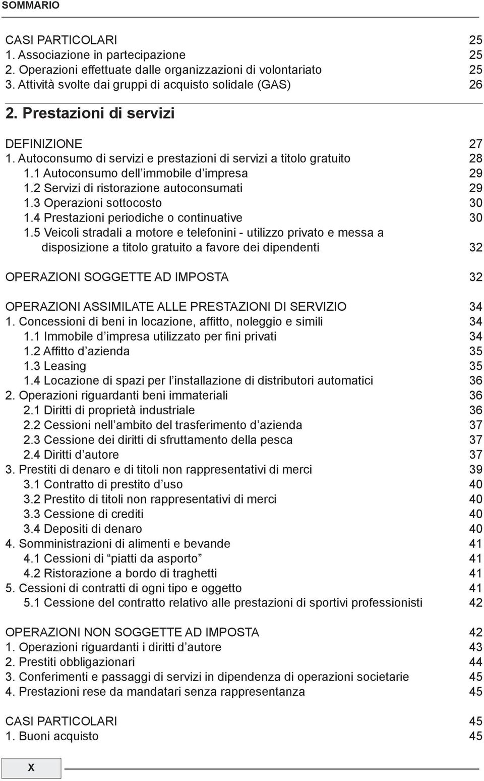 3 Operazioni sottocosto 30 1.4 Prestazioni periodiche o continuative 30 1.