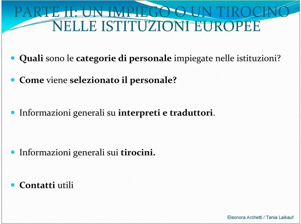 Come viene selezionato il personale?