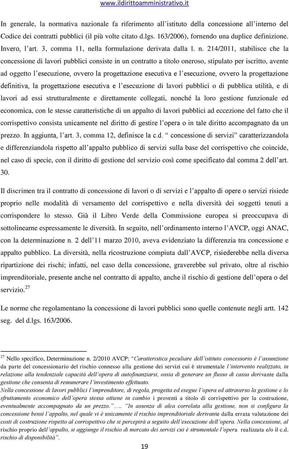 lla formulazione derivata dalla l. n.