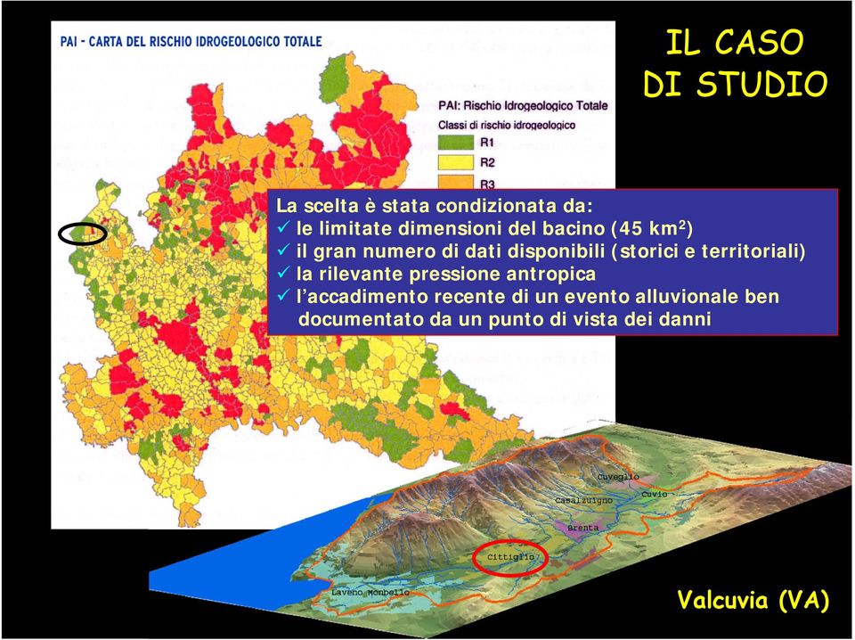 territoriali) la rilevante pressione antropica l accadimento recente