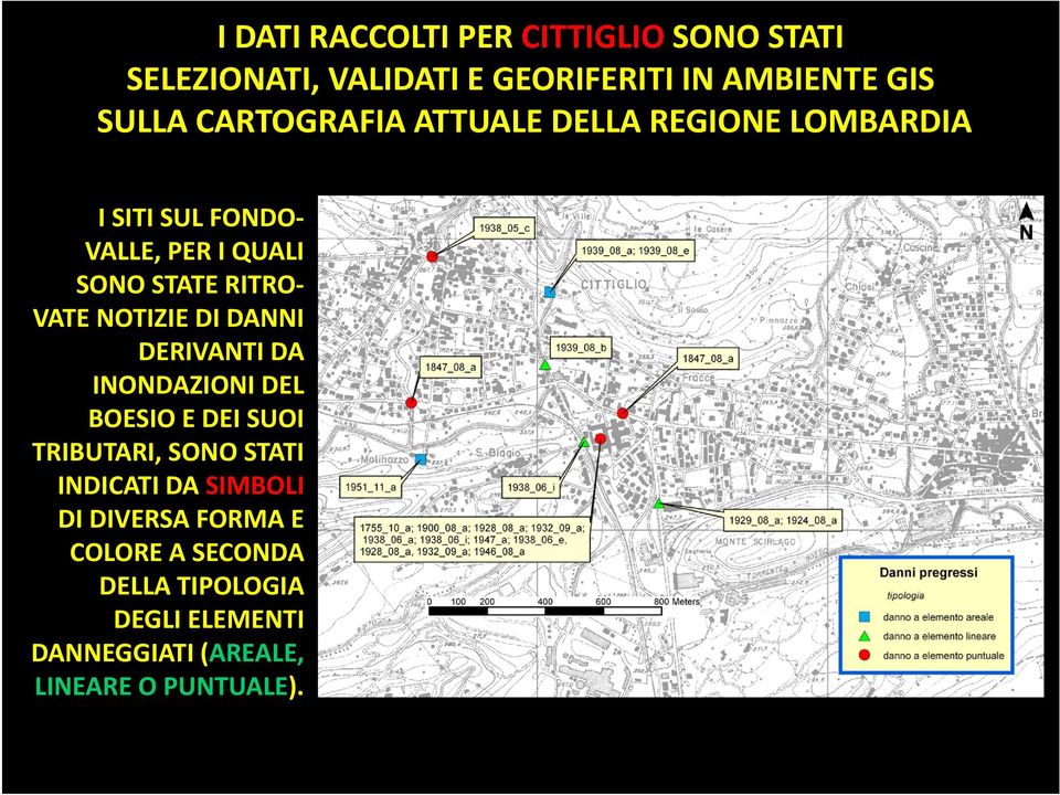 NOTIZIE DI DANNI DERIVANTI DA INONDAZIONI DEL BOESIO E DEI SUOI TRIBUTARI, SONO STATI INDICATI DA