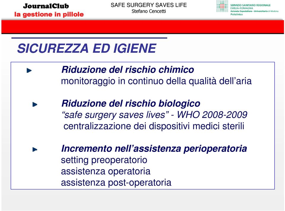 lives - WHO 2008-2009 centralizzazione dei dispositivi medici sterili Incremento nell