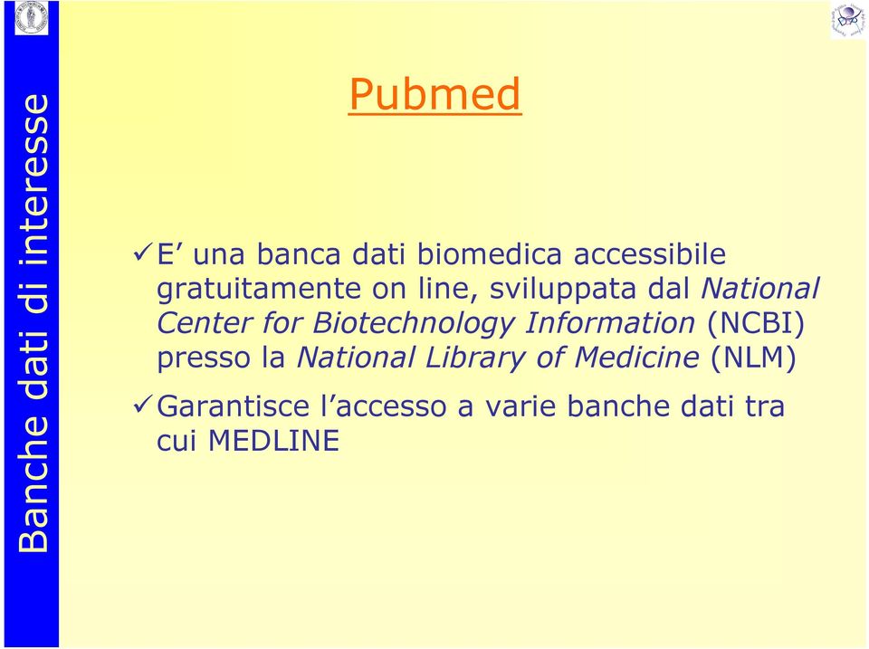 for Biotechnology Information (NCBI) presso la National Library