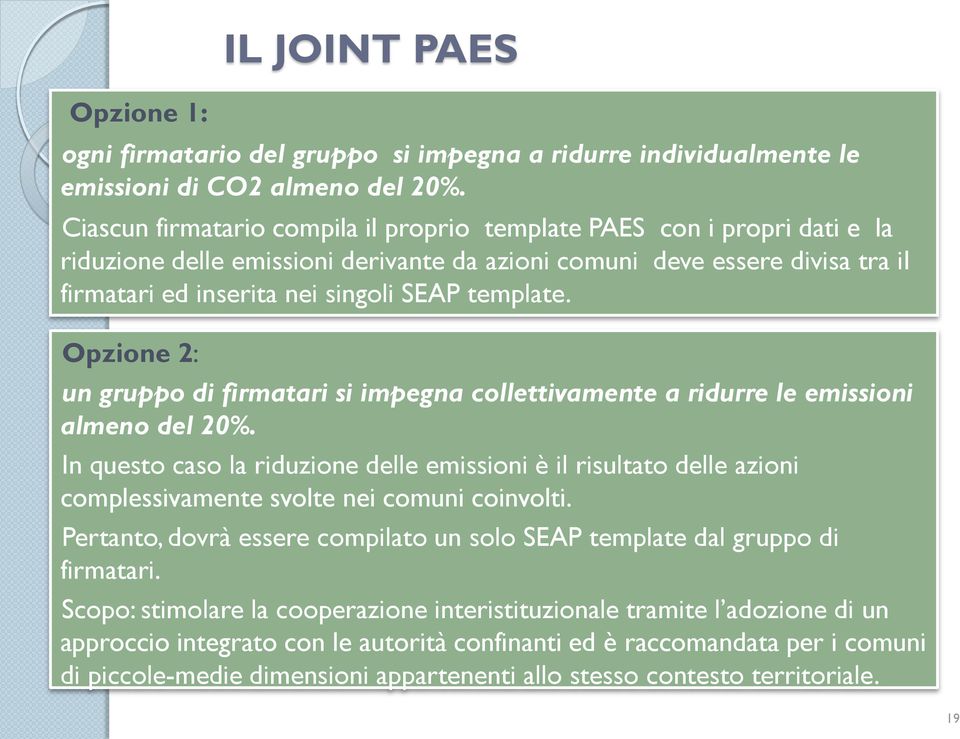 template. Opzione 2: un gruppo di firmatari si impegna collettivamente a ridurre le emissioni almeno del 20%.