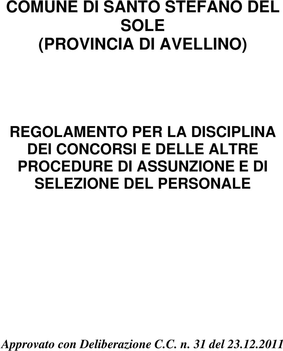 DELLE ALTRE PROCEDURE DI ASSUNZIONE E DI SELEZIONE DEL